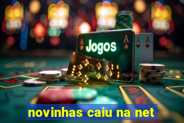 novinhas caiu na net